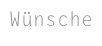 Wünsche